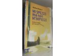 Mi spezzo ma non m'impiego - Guida di viaggio per lavoratori flessibili