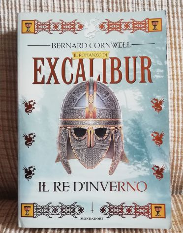 Il romanzo di Excalibur - Il re d'inverno - Bernard Cornwell