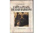 R48 -  I SITI A PLAZA DI HAR KARKOM