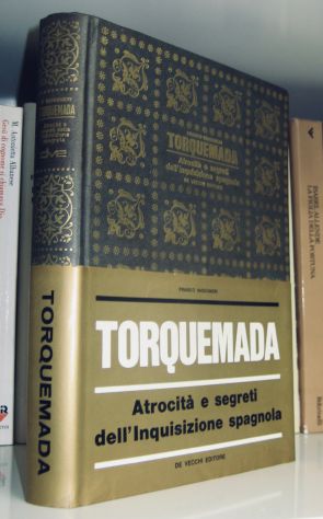 Torquemada - Atrocità e misteri dell'Inquisizione spagnola