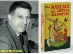 MANUALE DEL GIOVANE ALLEVATORE, Arnoldo Mondadori Editore Febbraio 1974.
