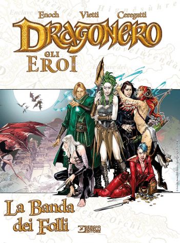 Dragonero. Gli Eroi - La Banda dei Folli