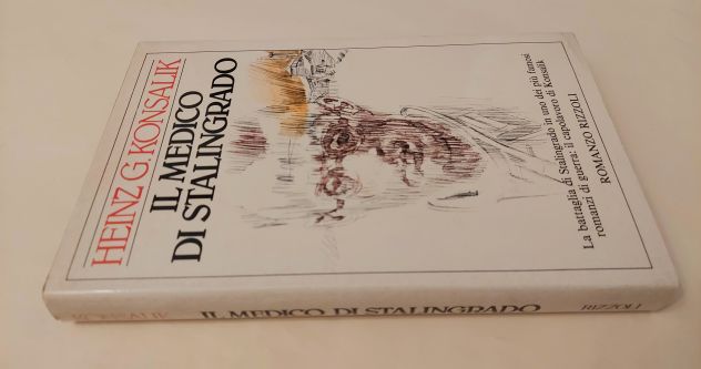 Il medico di Stalingrado di Heinz G.Konsalik 1°Ed.Rizzoli,1983 perfetto - Foto 3
