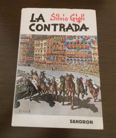 LA CONTRADA, Silvio Gigli, EDIZIONI REMO SANDRON FIRENZE Luglio 1969. - Foto 6