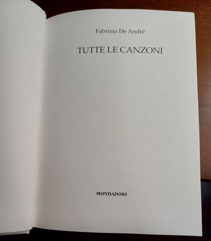 Fabrizio De André, TUTTE LE CANZONI, MONDADORI Prima edizione aprile 2006. - Foto 5