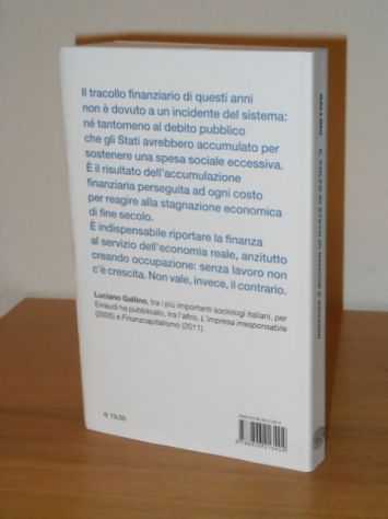 IL COLPO DI STATO DI BANCHE E GOVERNI, LUCIANO GALLINO, Einaudi 2013. - Foto 5
