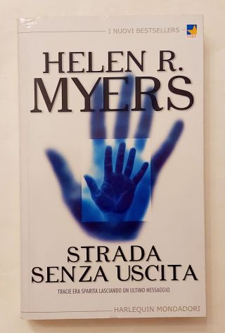 Strada senza uscita di Helen R.Myers 1°Ed.Harlequin Mondadori, novembre 2002