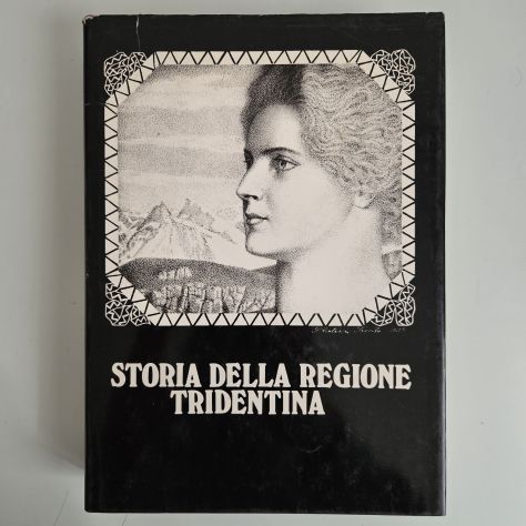 Storia della Regione Tridentina - Antonio Zieger - Dolomia Ed - 1981 - TRACCIATA