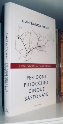 Per ogni pidocchio cinque bastonate - I miei giorni a Mauthausen
