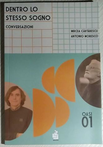 dentro lo stesso sogno	 di Mircea Cartarescu, Antonio Moresco