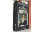Foscolo - L'uomo, il poeta, il patriota