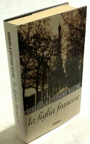 La figlia francese Barbara Keating e Stephanie Keating Ed.Mondolibri, 2002