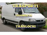 TRASLOCHI - SGOMBERI - TRASPORTI - TUTTOFARE (PREZZI MODICI)