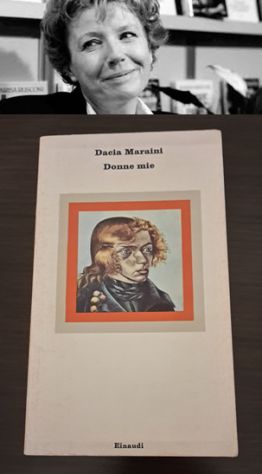 DONNE MIE, DACIA MARAINI, Einaudi Nuovi Coralli 183, Prima edizione 1977. - Foto 2