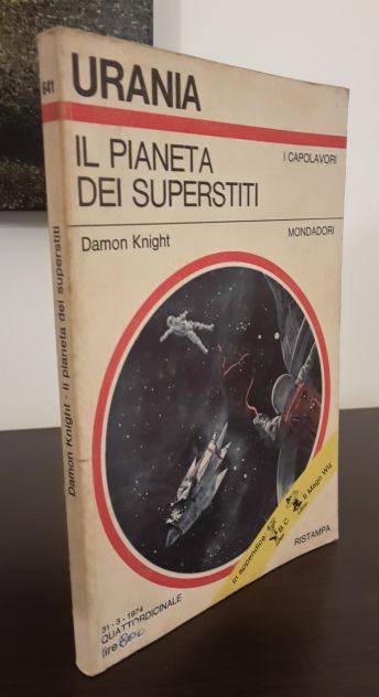 IL PIANETA DEI SUPERSTITI, DAMON KNIGHT, URANIA N. 641, Mondadori 1974. - Foto 5