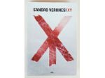 XY di Sandro Veronesi Mondolibri su licenza Fandango Libri, 2010 come nuovo