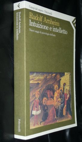 (Storia dell'Arte) Rudolf Arnheim INTUIZIONE E INTELLETTO
