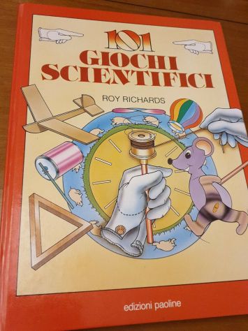 101 GIOCHI SCIENTIFICI-ROY RICHARDS-SAN PAOLO EDITORE 1995
