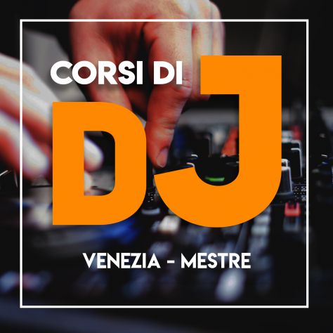 CORSO PER DJ BASE - VENEZIA/MESTRE