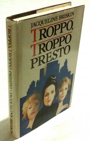 Troppo, troppo presto Jacqueline Briskin Ed:CDE su licenza Sperling&Kupfer,1987