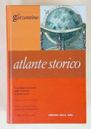 Atlante storico vol.6 Garzanti Ed.per il Corriere della Sera, Milano 2006