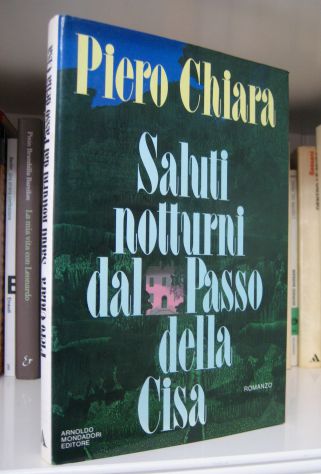 Piero Chiara - Saluti notturni dal passo della Cisa