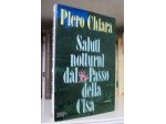 Piero Chiara - Saluti notturni dal passo della Cisa