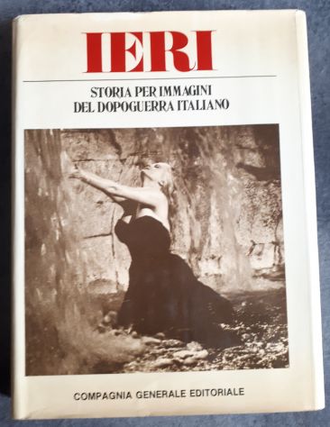 Ieri, Storia per immagini del dopoguerra italiano, 4 volumi, S. BERTOLDI, 1979. - Foto 6