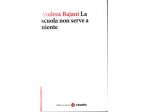 La scuola non serve a niente