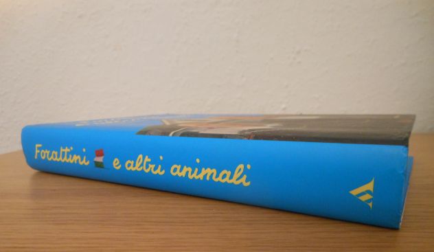 Forattini e altri animali, G. GORATTINI, Mondadori 1^ Ediz. 2004. - Foto 8