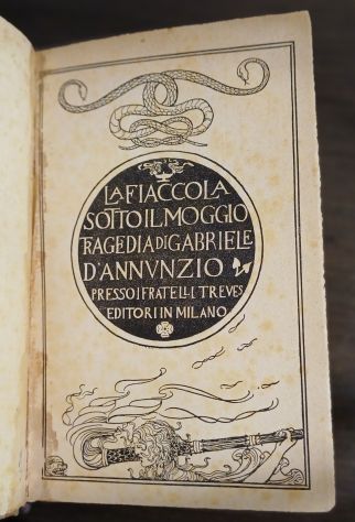 La Fiaccola sotto il Moggio (1905) Gabriele D'Annunzio. - Foto 4