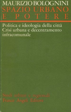 SPAZIO URBANO E POTERE.