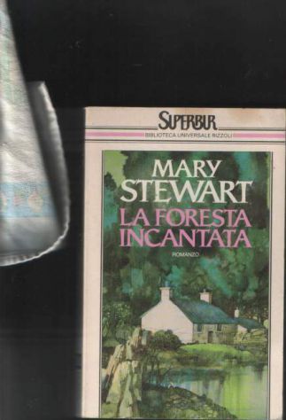 La foresta incantata, Mary Stewart, Rizzoli