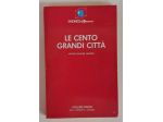 LE CENTO GRANDI CITTÀ VOL. 1 ASIA, AMERICHE, OCEANIA PANORAMA ED.MONDADORI, 1985