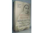 Bernadette non ci ha ingannati