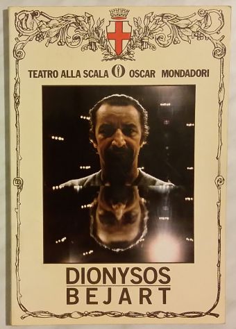 Dionysos di M. Béjart e M.Pasi Ed. Oscar Mondadori, 1984 perfetto