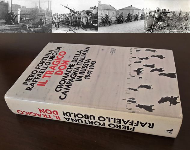IL TRAGICO DON CRONACHE DELLA CAMPAGNA ITALIANA IN RUSSIA 1941-1943. - Foto 4