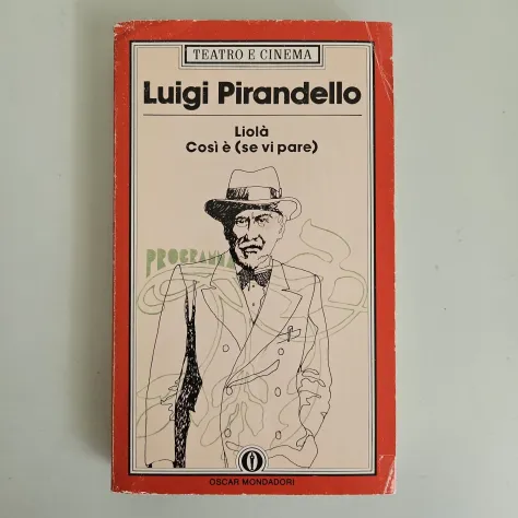 Liolà, Così è se vi pare - Pirandello - Mondadori - 1986 - TRACCIATA!