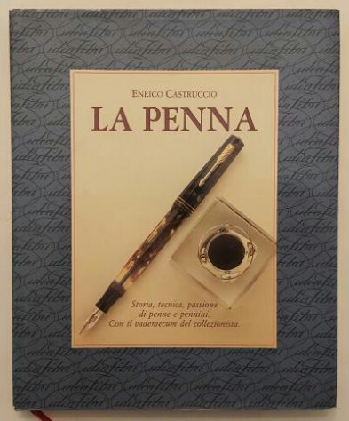 La penna.Storia, tecnica di Enrico Castruccio 1°Ed IdeaLibri, 1985