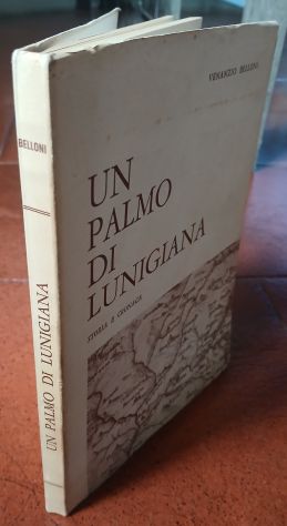 UN PALMO DI LUNIGIANA, Venanzio Belloni, Ed. Baldassini 1972. - Foto 5