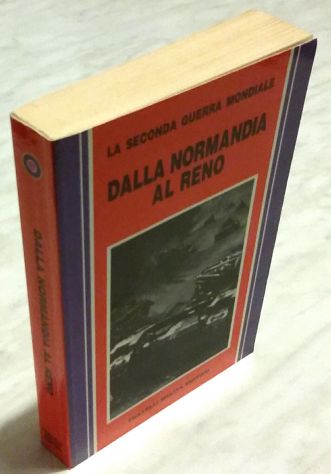 Dalla Normandia al Reno di Claude Bertin 1°Ed.Fratelli Melita,1988 come nuovo