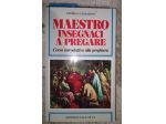 Maestro Insegnaci a Pregare