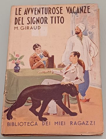 Le avventurose vacanze del signor Tito di M. GIRAUD, 1941..