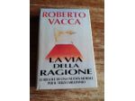 Roberto Vacca, La via della ragione, Fabbri