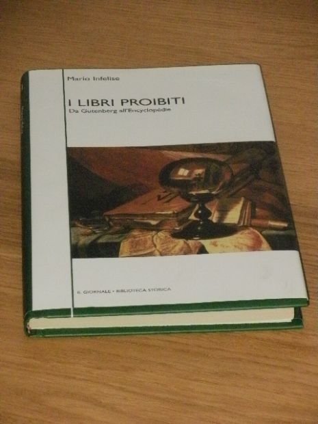 I LIBRI PROIBITI, M. Infelise,IL GIORNALE Bibl. Storica 2007. - Foto 3