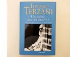 Un altro giro di giostra.Viaggio nel male e nel bene del nostro tempo di Tiziano