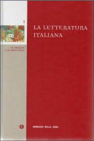 La Letteratura Italiana: Le origini e il Duecento Vol 1
