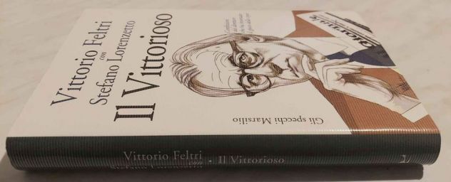 Il vittorioso.Confessioni del direttore di Vittorio Feltri Ed.Marsilio, 2010 - Foto 2