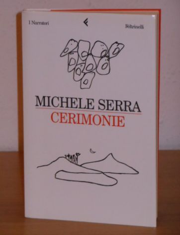 CERIMONIE, MICHELE SERRA, 1^ Ed. Feltrinelli 2002. - Foto 8
