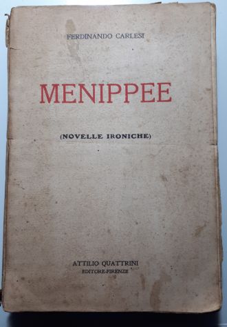 MENIPPEE, FERDINANDO CARLESI, ATTILIO QUATTRINI EDITORI-FIRENZE 1911. - Foto 3